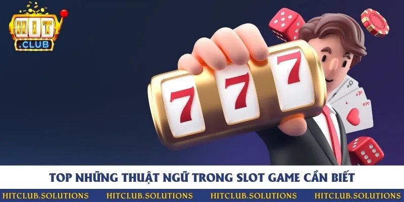 Khám phá thuật ngữ cùng tính năng nổi bật trong game